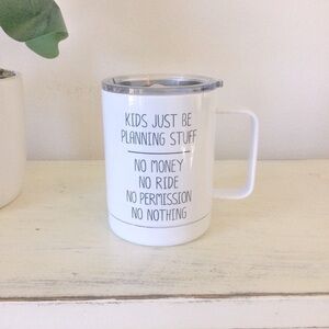 “Kids Be Planning Stuff” New In Box Coffee Travel Mug